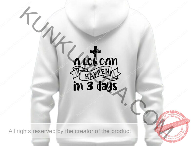 A lot can happen in 3 days-01 Artwork for T-shirts, hoodies, tote bags, wall art, stickers, mugs, and more