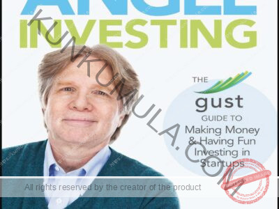 Angel Investing_ The Gust Guide to Making Money and Having Fun Investing in Startups Book In Pdf