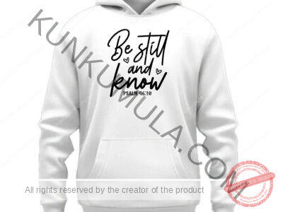Be still and know Artwork for T-shirts, hoodies, tote bags, wall art, stickers, mugs, and more