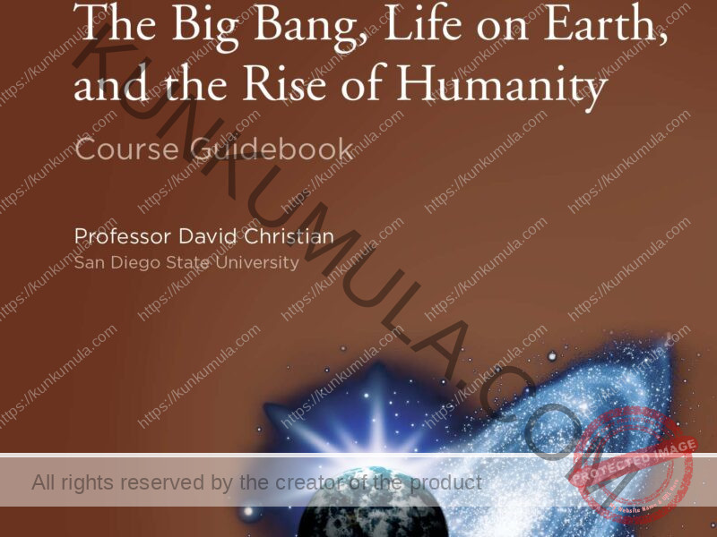 Big History_ The Big Bang, Life on Earth, and the Rise of Humanity Book In Pdf
