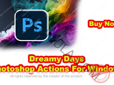 Dreamy Days Photoshop Actions For Windows