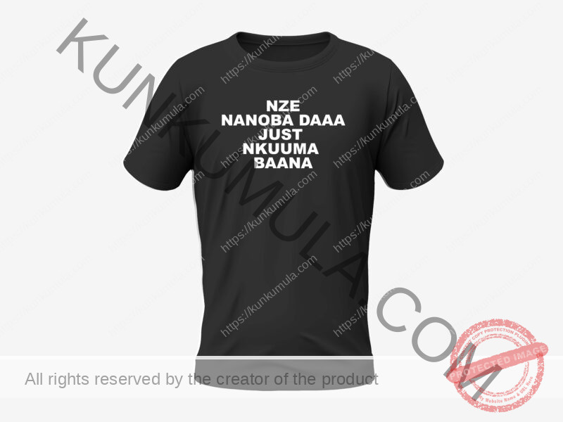 NZE NANOBA DAAA JUST NKUUMA BAANA Artwork for T shirts, hoodies, tote bags, wall art, stickers, mugs, and more Zipped Artwork ,