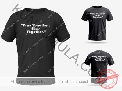 Pray Together. Stay Together Artwork for T shirts, hoodies, tote bags, wall art, stickers, mugs, and more Zipped Artwork