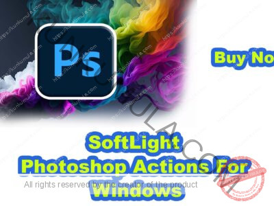 SoftLight Photoshop Actions For Windows