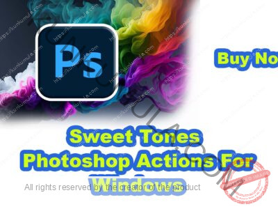 Sweet Tones Photoshop Actions For Windows