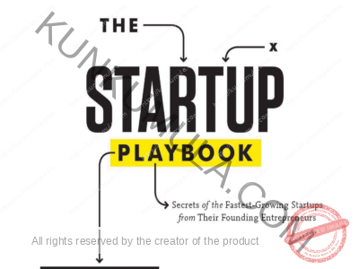 The Startup Playbook Secrets of the Fastest Growing Startups from Their Founding Entrepreneurs Book In Pdf