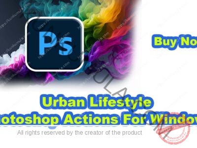 Urban Lifestyle Photoshop Actions For Windows