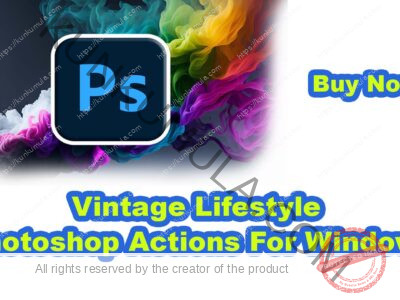 Vintage Lifestyle Photoshop Actions For Windows