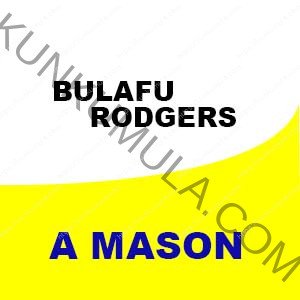 BULAFU RODGERS A MASON FROM UGANDA
