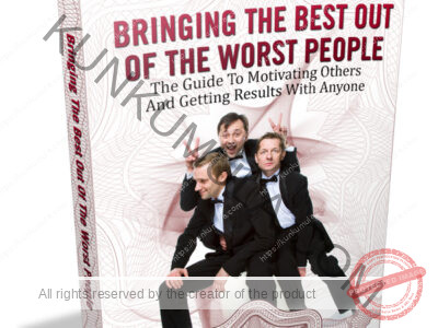 Bringing The Best Out Of The Worst People Book In Pdf