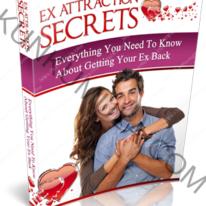 x Attraction Secrets Everything You Need To Know About Getting Your Ex Back Book In Pdf