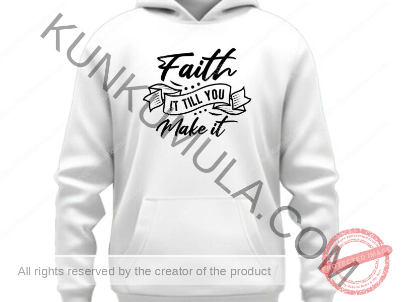 Faith it till you make it Artwork for T-shirts, hoodies, tote bags, wall art, stickers, mugs, and more