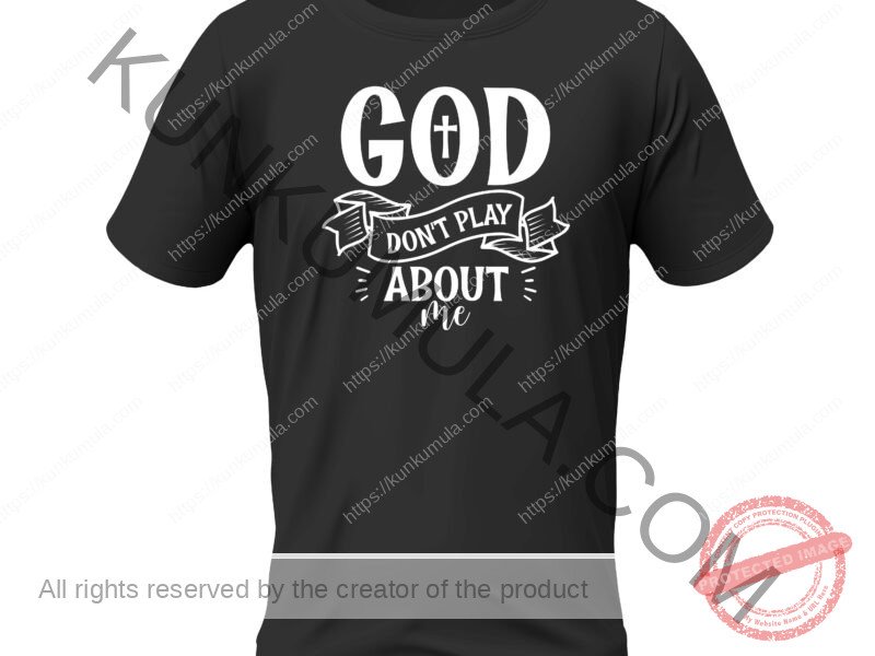 God donot play about me Artwork for T-shirts, hoodies, tote bags, wall art, stickers, mugs, and more