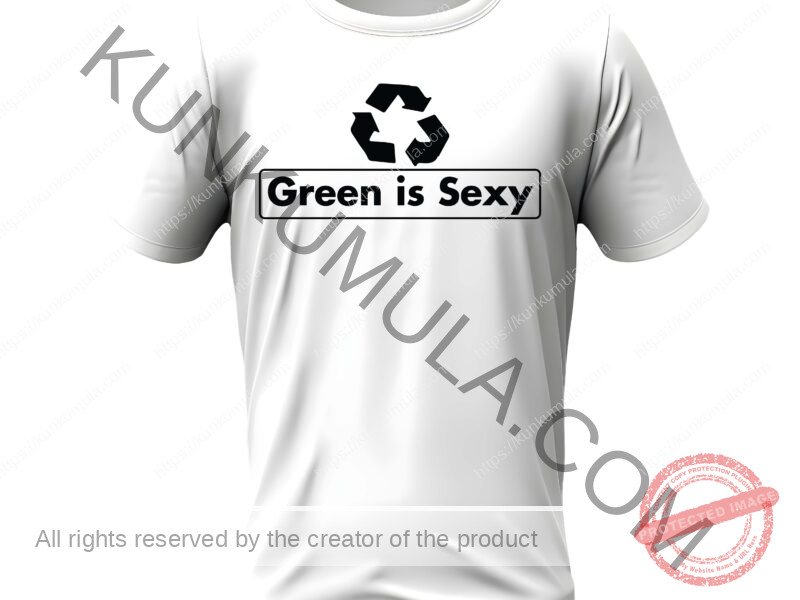 Green Is Sexy, Artwork for T-shirts, hoodies, tote bags, wall art, stickers, mugs, and more Zipped file with a Png. Svg and Dxf Files of the Artwork