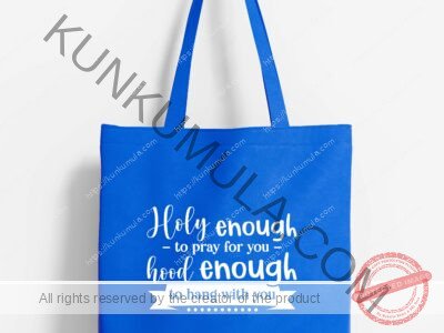 Holy enough to pray for you hood enough to hang with you Artwork for T-shirts, hoodies, tote bags, wall art, stickers, mugs, and more