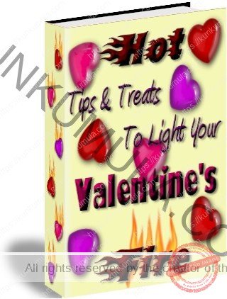 Hot Tips and Treats To Light Your Valentine' Fire Books In Pdf