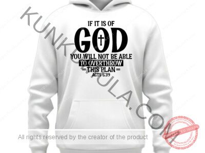 If it is of god you will not be able to overthrow this plan acts Artwork for T-shirts, hoodies, tote bags, wall art, stickers, mugs, and more