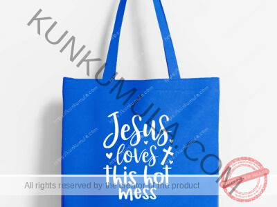 Jesus loves this hot mess Artwork for T-shirts, hoodies, tote bags, wall art, stickers, mugs, and more