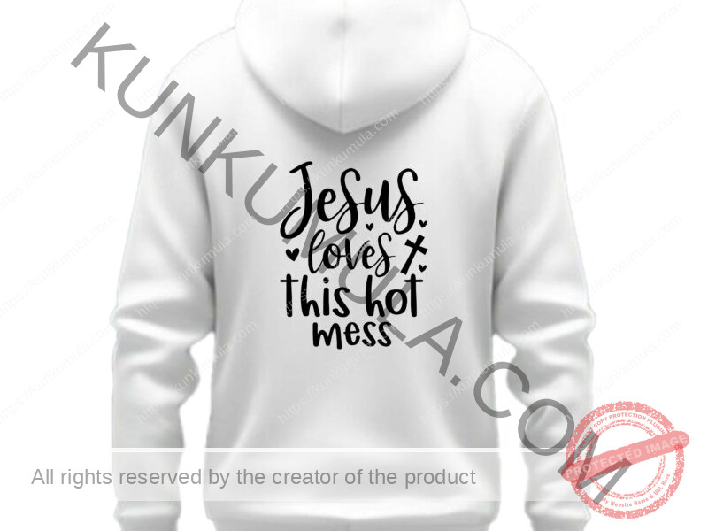 Jesus loves this hot mess Artwork for T-shirts, hoodies, tote bags, wall art, stickers, mugs, and more