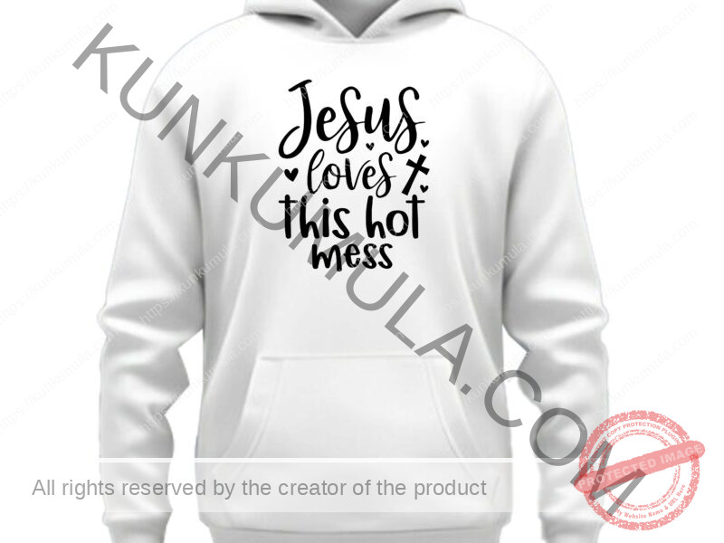 Jesus loves this hot mess Artwork for T-shirts, hoodies, tote bags, wall art, stickers, mugs, and more