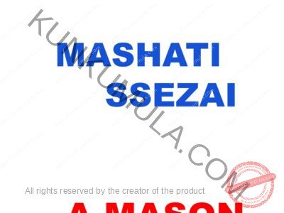 MASHATI SSEZAI A Mason From Uganda