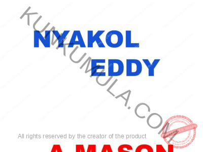 NYAKOL EDDY A UGANDAN MASON