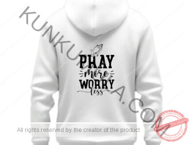 Pray more worry less Artwork for T-shirts, hoodies, tote bags, wall art, stickers, mugs, and more