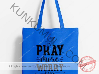Pray more worry less Artwork for T-shirts, hoodies, tote bags, wall art, stickers, mugs, and more