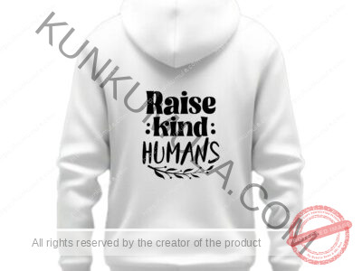 Raise kind humans-01 Artwork for T-shirts, hoodies, tote bags, wall art, stickers, mugs, and more