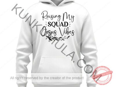 Raising my squad jesus vibes-01 Artwork for T-shirts, hoodies, tote bags, wall art, stickers, mugs, and more