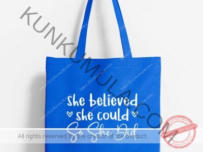 She believed she could so she did Artwork for T-shirts, hoodies, tote bags, wall art, stickers, mugs, and more 1 Zipped file with a Png. Svg and Dxf Files of the Artwork