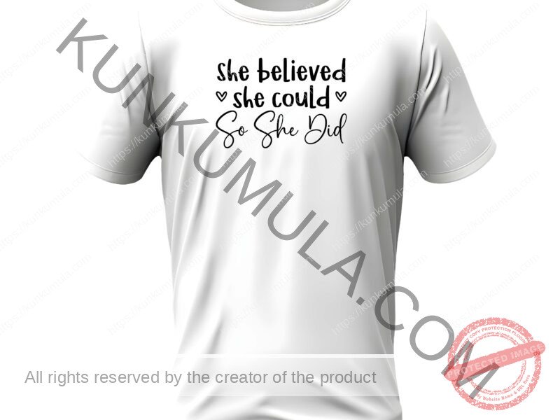 She believed she could so she did Artwork for T-shirts, hoodies, tote bags, wall art, stickers, mugs, and more 1 Zipped file with a Png. Svg and Dxf Files of the Artwork