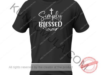 Simply blessed Artwork for T-shirts, hoodies, tote bags, wall art, stickers, mugs, and more Zipped file with a Png. Svg and Dxf Files of the Artwork