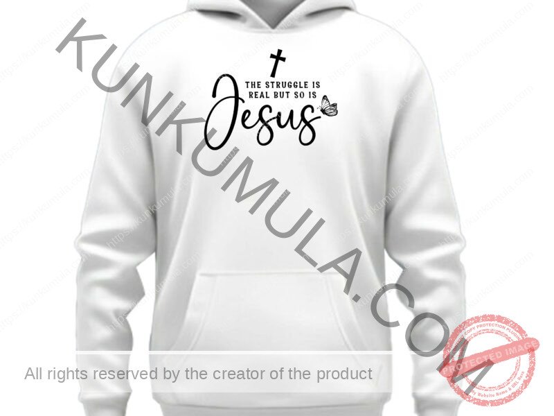 The struggle is real but so is jesus-01 Artwork for T-shirts, hoodies, tote bags, wall art, stickers, mugs, and more Zipped file with a Png. Svg and Dxf Files of the Artwork ,
