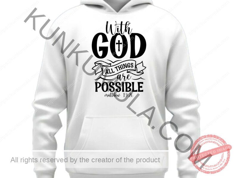 With god all things are possible A Artwork for T-shirts, hoodies, tote bags, wall art, stickers, mugs, and more Zipped file with a Png. Svg and Dxf Files of the Artwork