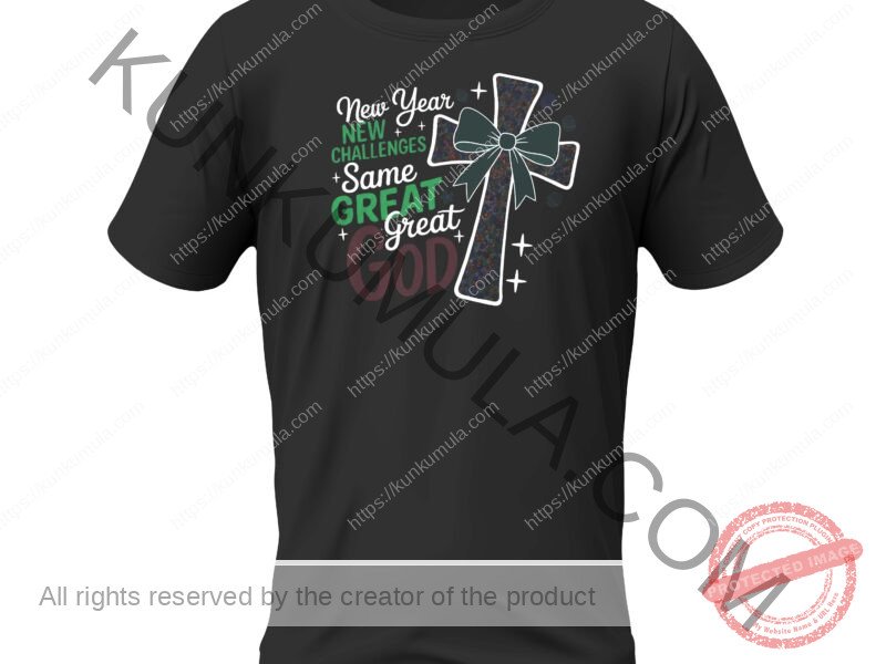 New Year New Challenges Same Great Great God Png File Format Artwork