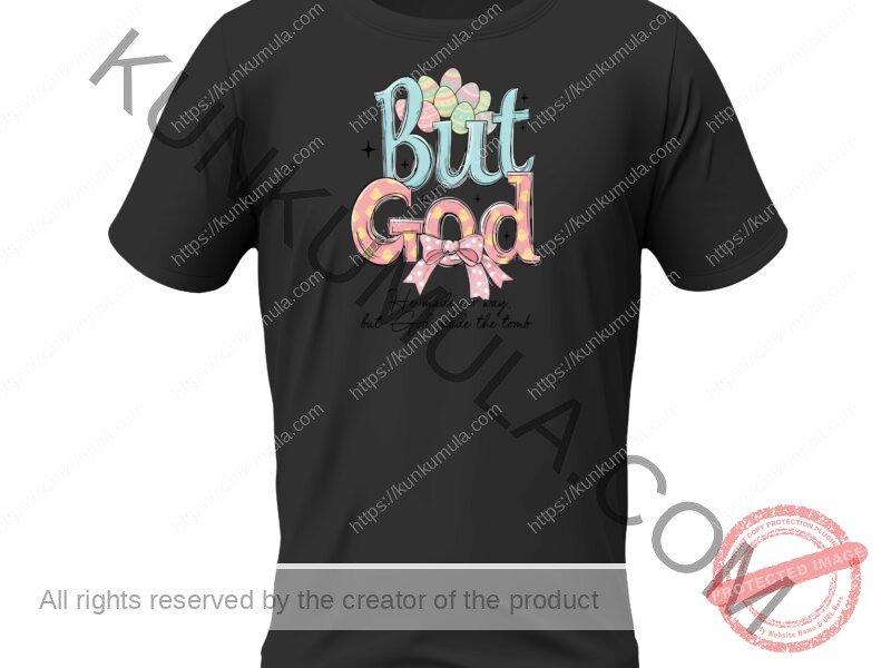 BUT GOD He Made No Way But God Made The Tomb Png Artwork for T-shirts, hoodies, tote bags, wall art, stickers, mugs, and more