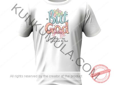BUT GOD He Made No Way But God Made The Tomb Png Artwork for T-shirts, hoodies, tote bags, wall art, stickers, mugs, and more
