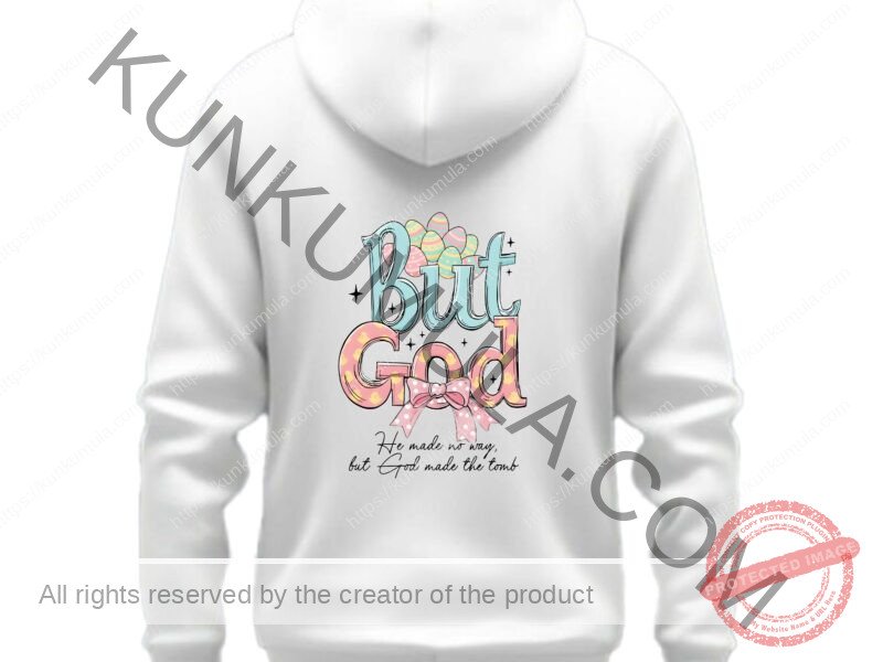 BUT GOD He Made No Way But God Made The Tomb Png Artwork for T-shirts, hoodies, tote bags, wall art, stickers, mugs, and more