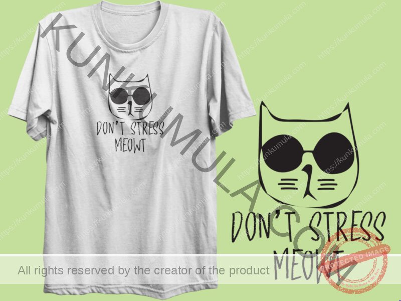 Do Not Stress Meowt Artwork | Artwork In PNG| Ai-File| EPS | HTML | PSD | JPG | for T-shirts, hoodies, tote bags, wall art, stickers, mugs, and more
