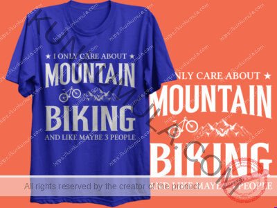I Only Care About Mountain Biking And Like May Be 3 People Artwork