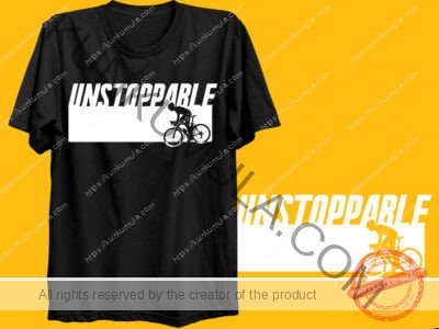 Unstoppable Bike Artwork | Artwork In PNG| Ai-File| EPS | HTML | PSD | JPG | for T-shirts, hoodies, tote bags, wall art, stickers, mugs, and more ,