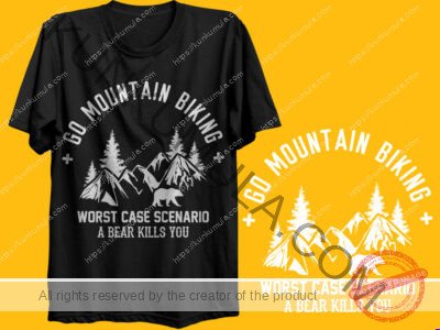 Go Mountain Biking Wost Case Scenario Abear Kills You Artwork | Artwork In PNG| Ai-File| EPS | HTML | PSD | JPG | for T-shirts, hoodies, tote bags, wall art, stickers, mugs, and more