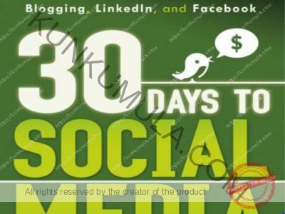30 Days to Social Media Success_ The 30 Day Results Guide to Making the Most of Twitter, Blogging, LinkedIN, and Facebook