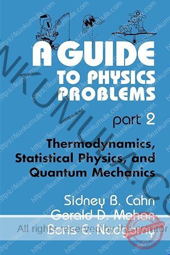A Guide to Physics Problems Part 2 Thermodynamics, Statistical Physics, and Quantum Mechanics The Language of Science) (Volume 0 ) Book In Pdf