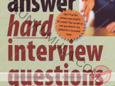 How to Answer Hard Interview Questions - And everything else you need to know to get the job you want Book In Pdf