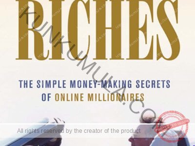 Internet Riches The Simple Money-making Secrets of Online Millionaires Book In Pdf