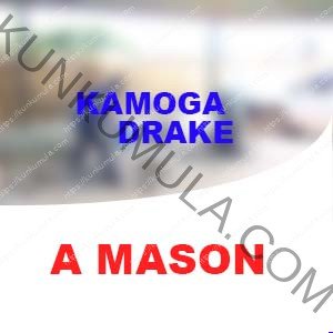 KAMOGA DRAKE IS MY NAME | AM A MASON