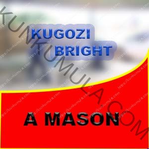 AM KUGOZI BRIGHT BRIGHT A MASON