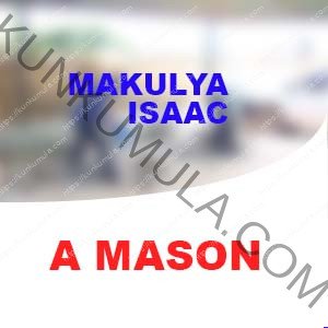 MAKULYA ISAAC | A MASON FROM UGANDA
